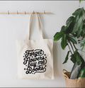 Forget Flowers Buy Me Books Tote Bag