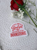 Call Me A Good Girl Sticker