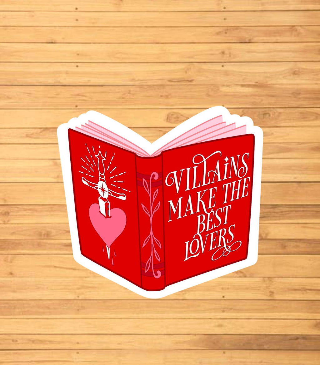 Villains Make The Best Lovers Sticker