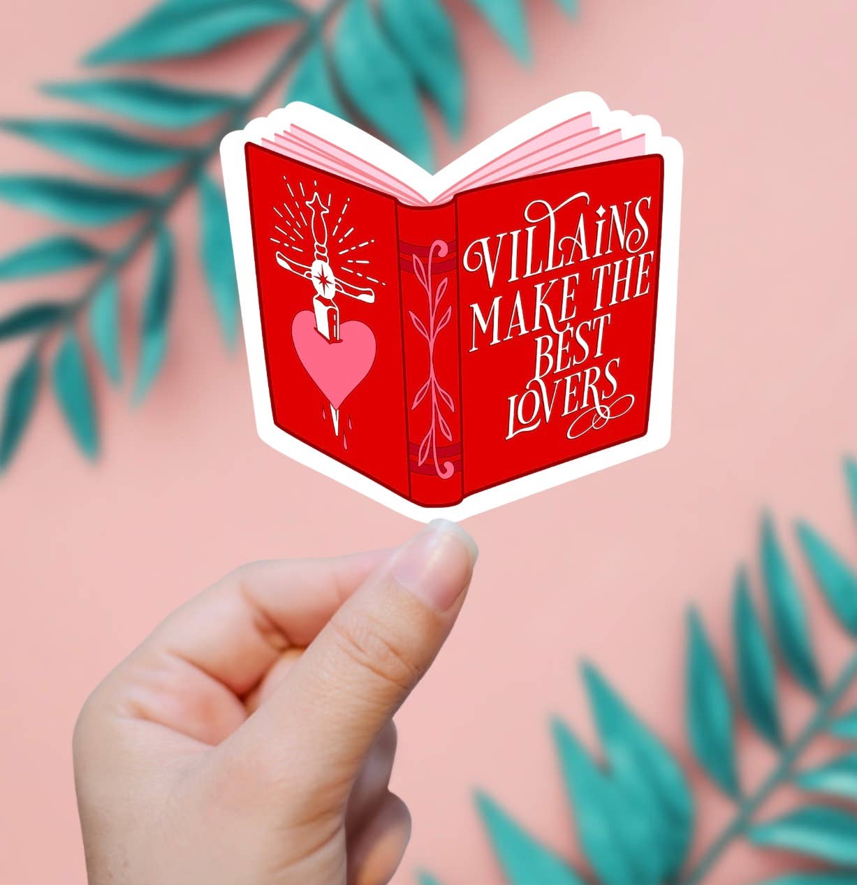 Villains Make The Best Lovers Sticker